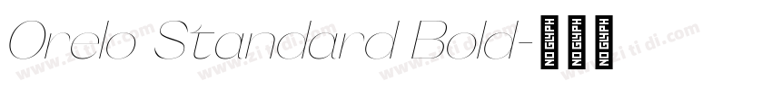 Orelo Standard Bold字体转换